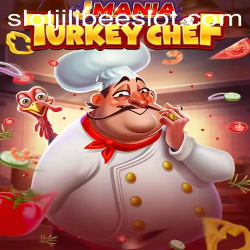 JManiaTurkeyChef: An Exciting Culinary Slot Adventure with JILIBEE Slot